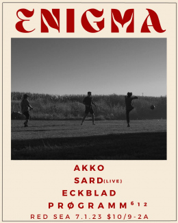 ENIGMA - AKKO // SARD (live) // ECKBLAD // PRØGRAMM⁶¹²