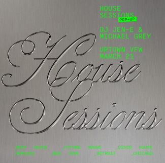 House Sessions Pop-Up ft. Michael Grey & DJ JEN-E