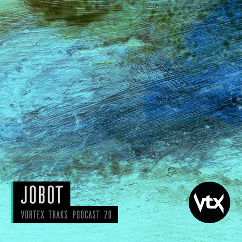 Vortex Traks Podcast 20 - Jobot